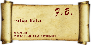 Fülöp Béla névjegykártya
